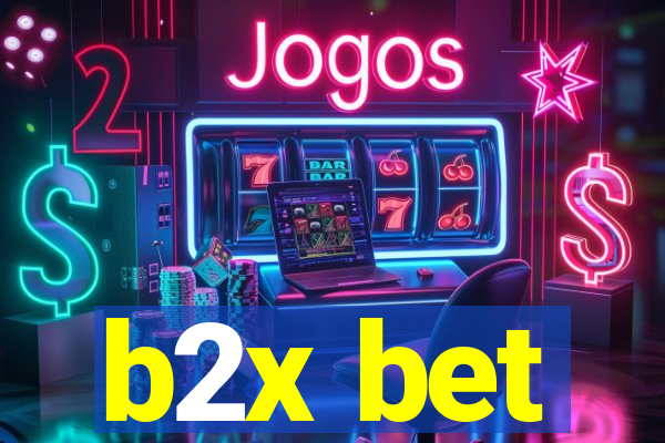 b2x bet